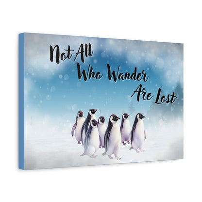 'Not All Who Wander Are Lost' Penguin Scene Canvas