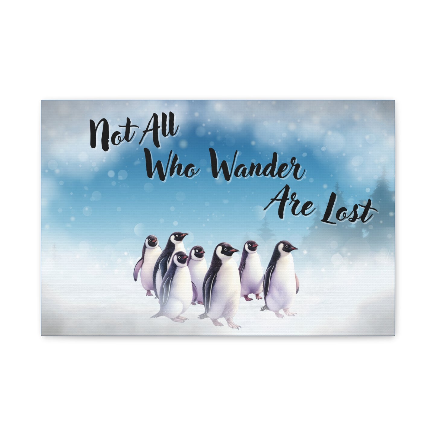 'Not All Who Wander Are Lost' Penguin Scene Canvas