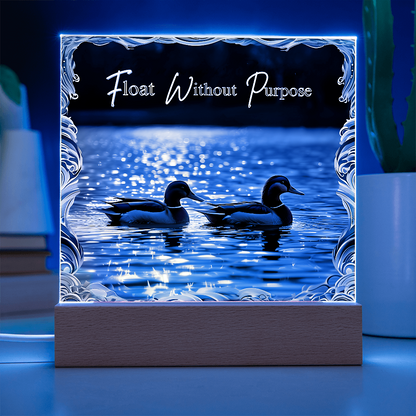 'Float Without Purpose' Mallard Duck Square Acrylic Plaque - Light Up