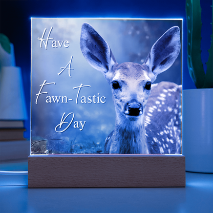 'Fawn-Tastic Day' Deer Square Acrylic Plaque - Light Up
