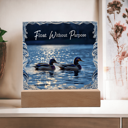 'Float Without Purpose' Mallard Duck Square Acrylic Plaque - Light Up